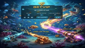 Cách Chọn Súng Chuẩn Betvip - Bí Kíp Bắn Cá Bách Phát Bách Trúng